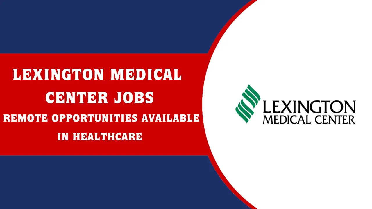 lexington medical center jobs remote opportunities