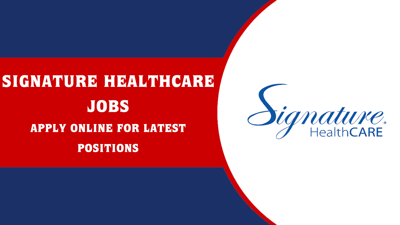 Signature Healthcare Jobs Signature Healthcare Jobs